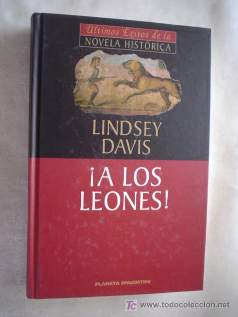 Libros de segunda mano: DAVIS, LINDSEY: &iexcl;A LOS LEONES! - Foto 1