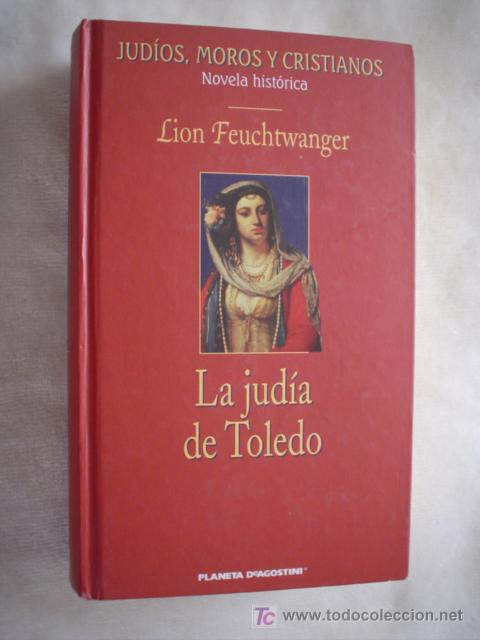 Libros de segunda mano: FEUCHTWANGER, LION: LA JUDIA DE TOLEDO - Foto 1