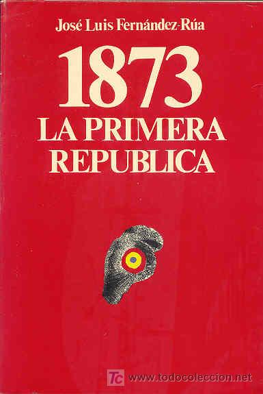 Libros de segunda mano: 1873 LA PRIMERA REPUBLICA - Foto 1
