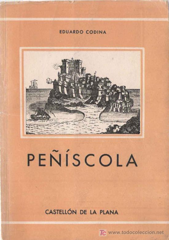 Libros de segunda mano: Pe&ntilde;&iacute;scola / Eduardo Codina Armengot - 1957 - Foto 1