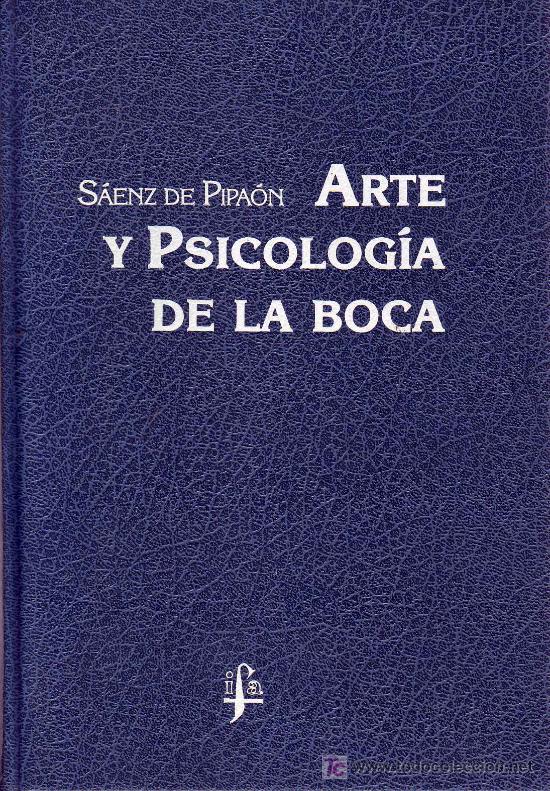 Second hand books: ARTE Y PSICOLOGIA DE LA BOCA por Saenz de Pipaon GASTOS DE ENVIO GRATIS