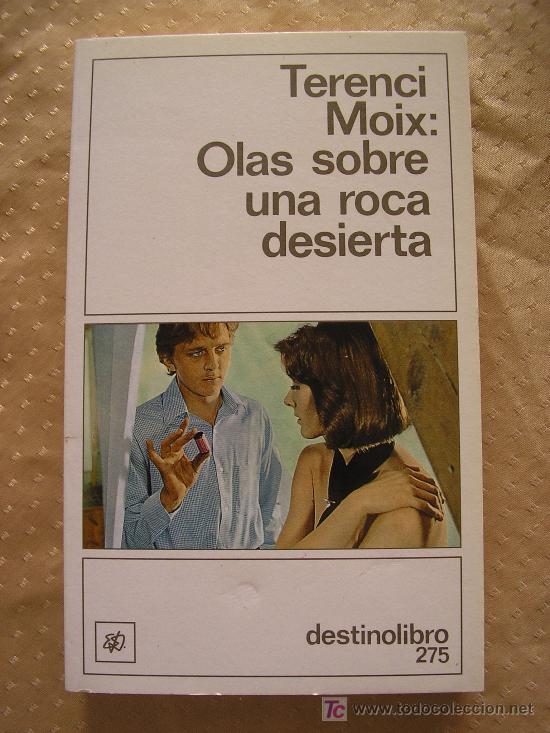 Libros de segunda mano: OLAS SOBRE UNA ROCA DESIERTA - TERENCI MOIX. - Foto 1