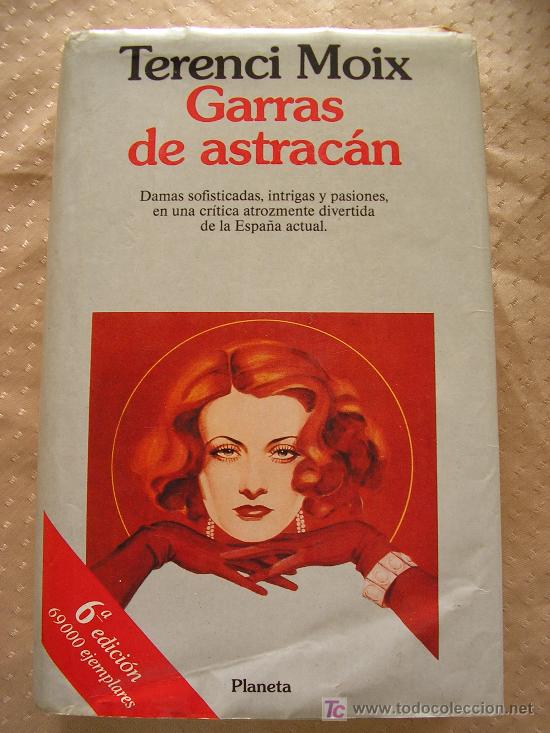 Libros de segunda mano: GARRAS  DE  ASTRACAN -  TERENCI  MOIX. - Foto 1