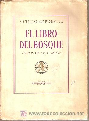 Libros de segunda mano: Arturo Capdevila: EL LIBRO DEL BOSQUE. (Versos de Meditaci&oacute;n) (Buenos Aires, 1948) 1&ordf; edici&oacute;n. - Foto 1