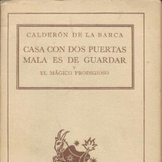 Libros de segunda mano: CALDERÓN DE LA BARCA -CASA CON DOS PUERTAS MALA ES DE GUARDAR Y EL MÁGICO PRODIGIOSO. Lote 27197366
