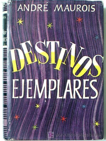 Libros de segunda mano: Destinos ejemplares.-  MAUROIS, Andr&eacute;. - Foto 1