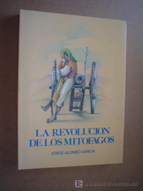 Libros de segunda mano: GARCIA, JORGE ALONSO: LA REVOLUCION DE LOS MITOFAGOS - Foto 1