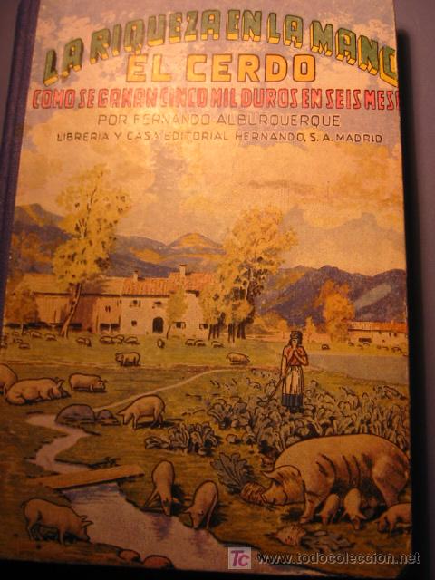 Libros de segunda mano: LA RIQUEZA EN LA MANO-EL CERDO-COMO SE GANAN CINCO MIL DUROS EN 6 MESES