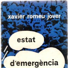 Libros de segunda mano: ESTAT D'EMERGENCIA ( TEATRE ) / XAVIER ROMEU JOVER. MOLL : PALMA DE MALLORCA, 1972. . Lote 4237303
