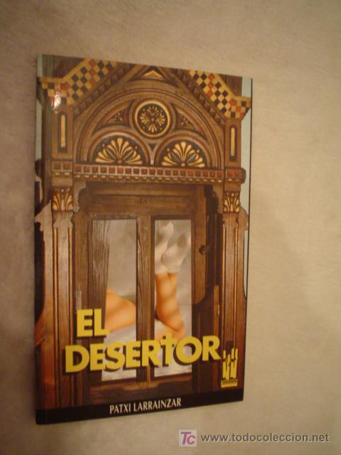 Libros de segunda mano: LARRAINZAR, PATXI: EL DESERTOR - Foto 1
