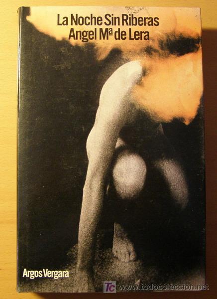 Libros de segunda mano: Libro, LA NOCHE SIN RIBERAS, Angel M&ordf; de Lera. - Foto 1