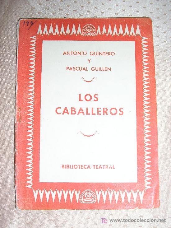 Libros de segunda mano: LOS CABALLEROS - QUINTERO Y GUILLEN PASCUAL. - Foto 1