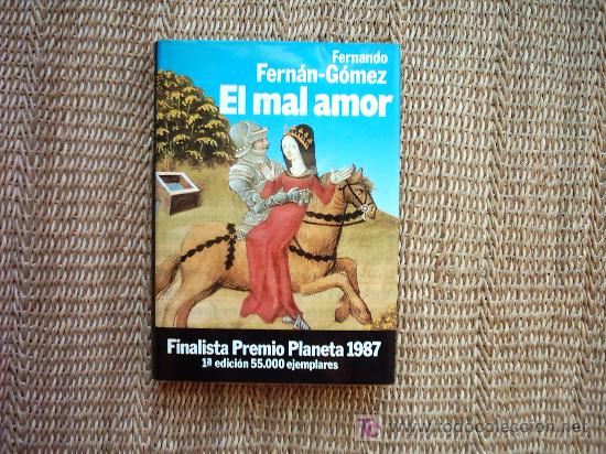 Libros de segunda mano: FERNANDO FERN&Aacute;N-G&Oacute;MEZ. EL MAL AMOR. 1&ordf; EDICI&Oacute;N 1987. - Foto 1