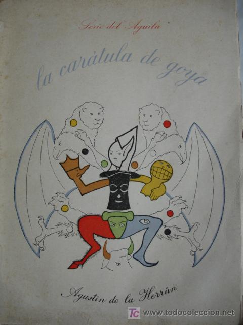 Libros de segunda mano: LA CARATULA DE GOYA,AGUSTIN DE LA HERRAN - Foto 1
