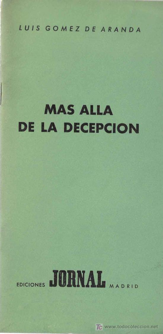 Libros de segunda mano: M&aacute;s all&aacute; de la decepci&oacute;n / Lu&iacute;s G&oacute;mez de Aranda.- 1962 - Foto 1