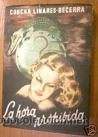 Libros de segunda mano: LA HORA PROHIBIDA. NOVELA. ED. 1952. CONCHA LINARES - Foto 1