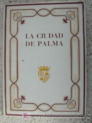 Libros de segunda mano: LA CIUDAD DE PALMA.FACSIMIL DE LA ED.1954. ED. 1981 - Foto 1