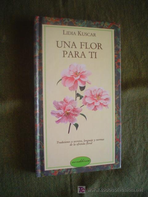 Libros de segunda mano: KUSCAR, LIDIA: UNA FLOR PARA TI - Foto 1