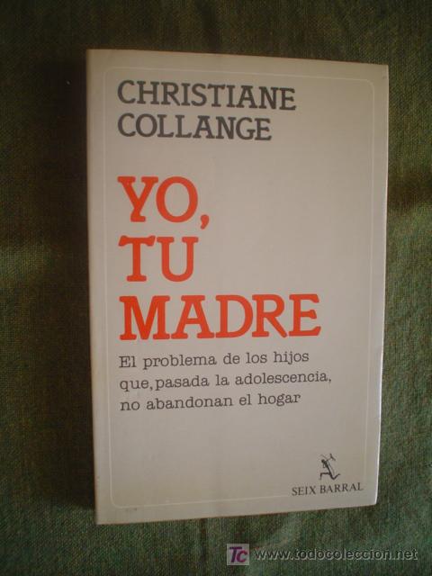 Libros de segunda mano: COLLANGE, CHRISTIANE: YO, TU MADRE. - Foto 1