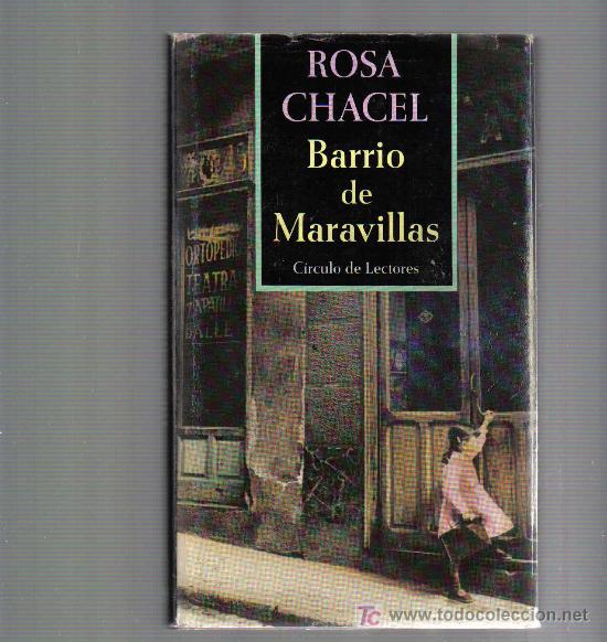 Libros de segunda mano: ROSA CHACEL - BARRIO DE MARAVILLAS - Foto 1