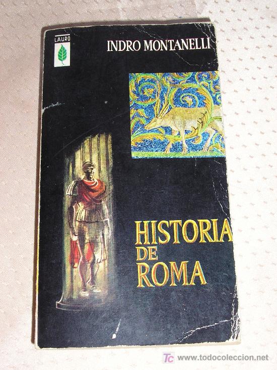 Libros de segunda mano: HISTORIA  DE  ROMA -  INDRO  MONTANELLI -  1963.