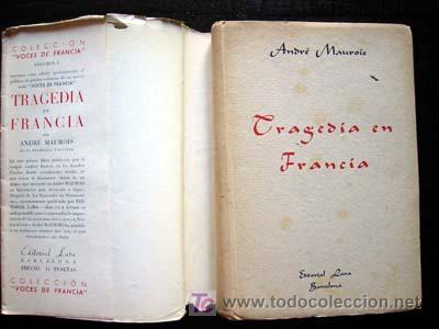 Libros de segunda mano: TRAGEDIA EN FRANCIA - ANDR&Eacute; MAUROIS - 1945 - Foto 3