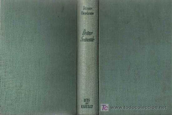Libros de segunda mano: Destinos sentimentales / Jacques Chardonne - 1945 , 1&ordf; ed. - Foto 1