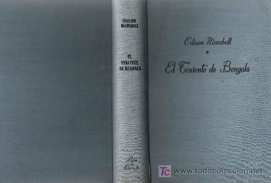Libros de segunda mano: El Teniente de Bengala / Edison Marshall- 1952 , 1&ordf; ed. - Foto 1