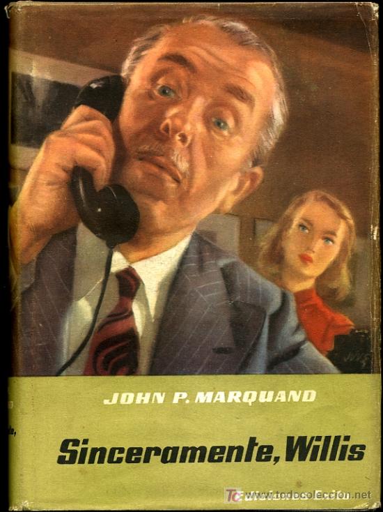 Libros de segunda mano: John P. Marquand - Sinceramente, Willis - 1956 - Foto 1