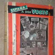 Libros de segunda mano: ESPAÑA A DOS VOCES. LOS INFUNDIOS Y LA HISTORIA . Lote 24353206