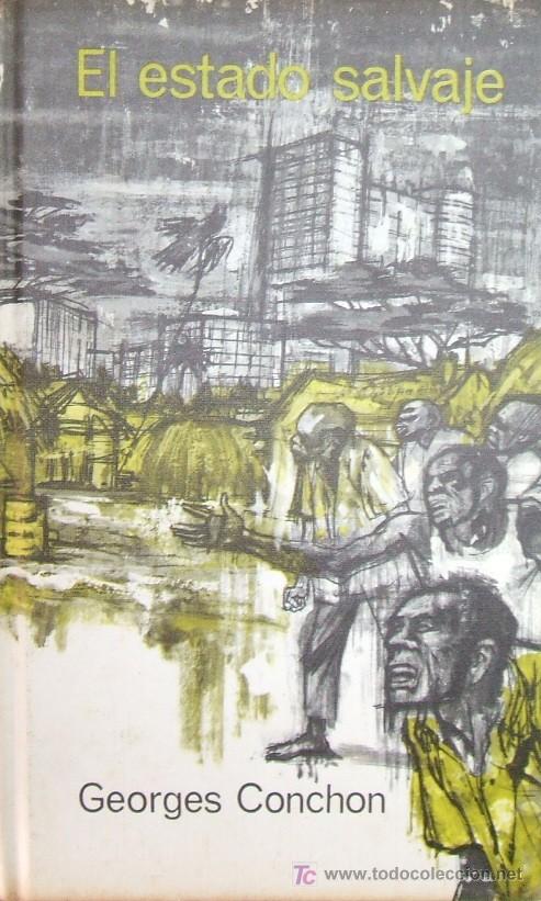 Libros de segunda mano: EL ESTADO SALVAJE. CONCHON, GEORGES. A-NSF-029 - Foto 1