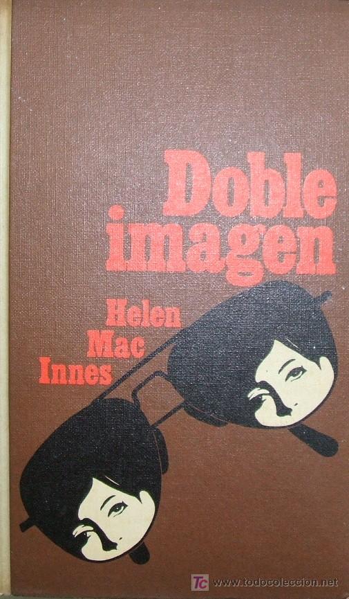 Libros de segunda mano: DOBLE IMAGEN. MAC INNES, HELEN. A-NSF-039 - Foto 1