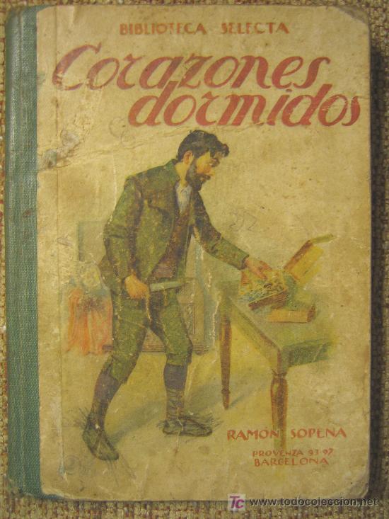 Libros de segunda mano: CORAZONES DORMIDOS, BIBLIOTECA SELECTA, Edit. Ramon Sopena ,A&Ntilde;O 1941. - Foto 1