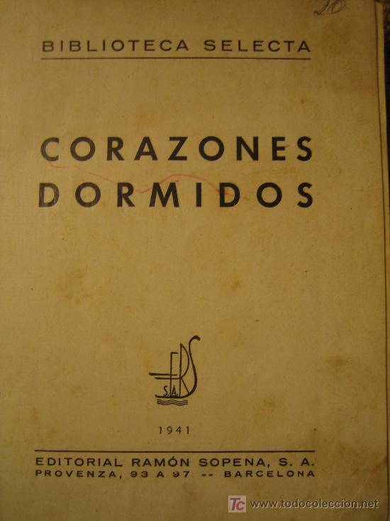 Libros de segunda mano: CORAZONES DORMIDOS, BIBLIOTECA SELECTA, Edit. Ramon Sopena ,A&Ntilde;O 1941. - Foto 2