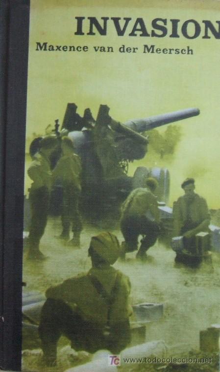 Libros de segunda mano: INVASION. MEERSCH, MAXENCE VAN DER. A-NSF-087 - Foto 1