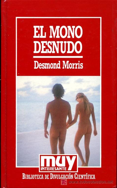 Libros de segunda mano: Desmond Morris - El mono desnudo - 1985 - Foto 1