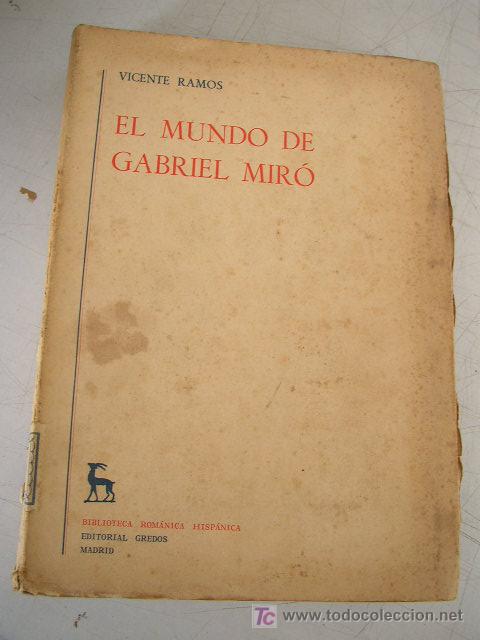 EL MUNDO DE GABRIEL MIRÓ-VICENTE RAMOS-EDT. GREDOS-MAD.- 1964-BIBLIOTECA ROMÁNICA HISPÁNICA. (Libros de Segunda Mano - Historia - Otros)