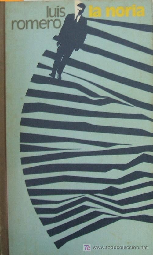Second hand books: LA NORIA. ROMERO, LUIS. A-NSF-104