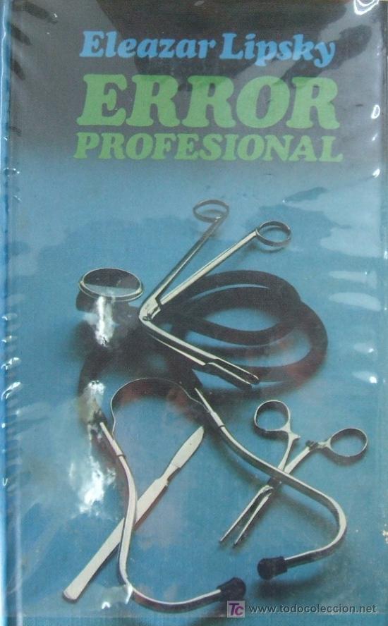 Libros de segunda mano: ERROR PROFESIONAL. LIPSKY, ELEAZAR. A-NSF-151 - Foto 1