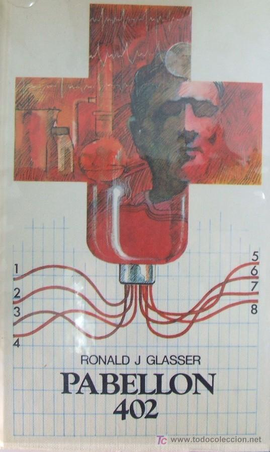 Libri di seconda mano: PABELLON 402. GLASSER, RONALD J. A-NSF-167