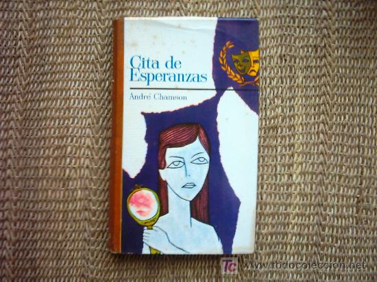 Libros de segunda mano: ANDR&Eacute; CHAMSON. CITA DE ESPERANZAS. 1&ordf; EDICI&Oacute;N 1962. TRADUCCI&Oacute;N: DAVID ROMANO. - Foto 1