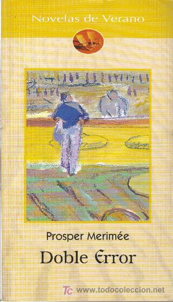 Libros de segunda mano: Prosper Merim&eacute;e: Doble Error. Novelas de verano. Bibliotex 2000 - Foto 1