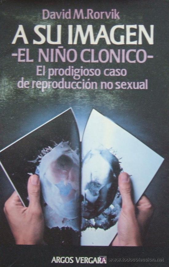 Libros de segunda mano: A SU IMAGEN (EL NI&Ntilde;O CLONICO). RORVIK, DAVID M. A-NSF-193 - Foto 1