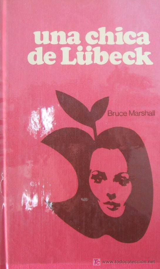 Libros de segunda mano: UNA CHICA DE LUBECK. MARSHALL, BRUCE. A-NSF-269 - Foto 1