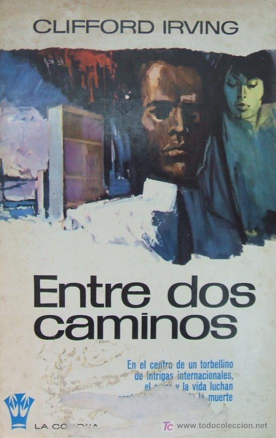 Libros de segunda mano: ENTRE DOS CAMINOS. IRVING, CLIFFORD. A-NSF-275 - Foto 1