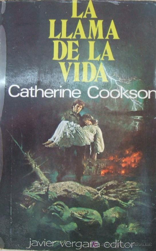 Libros de segunda mano: LA LLAMA DE LA VIDA. COOKSON, CATHERINE. A-NSF-312 - Foto 1