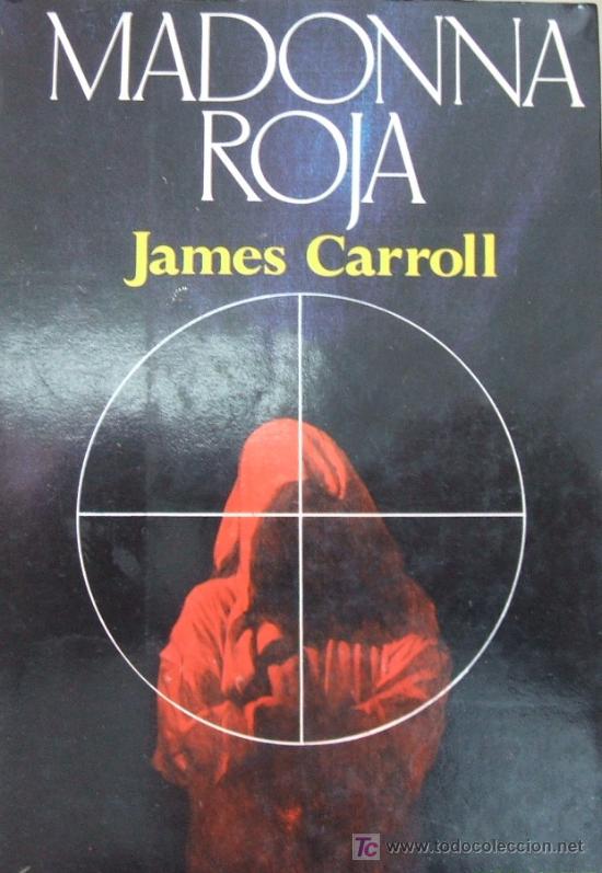 Libros de segunda mano: MADONNA ROJA. CARROLL, JAMES. A-NSF-348 ,2 - Foto 1