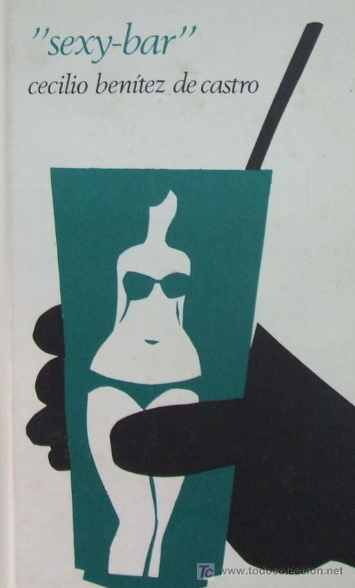 Libros de segunda mano: SEXY BAR. BENITEZ DE CASTRO, CECILIO. A-NSF-358 - Foto 1