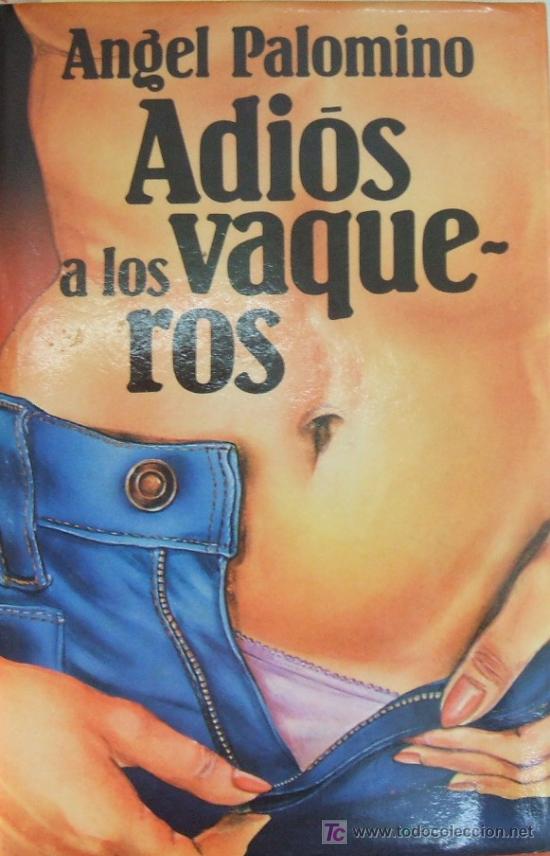 Livros em segunda m&atilde;o: ADIOS A LOS VAQUEROS. PALOMINO, ANGEL. A-NSF-373