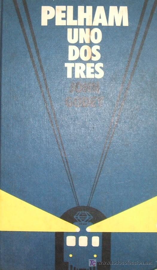 Libros de segunda mano: PELHAM UNO DOS TRES. GODEY, JOHN. A-NSF-379 - Foto 1